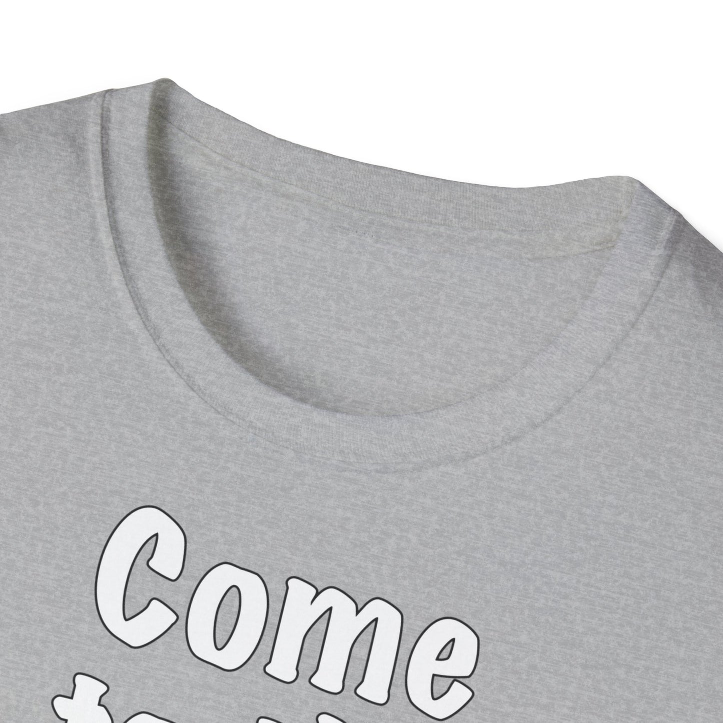 "Come to the Dark Side... we look awesome!" Unisex Softstyle T-Shirt