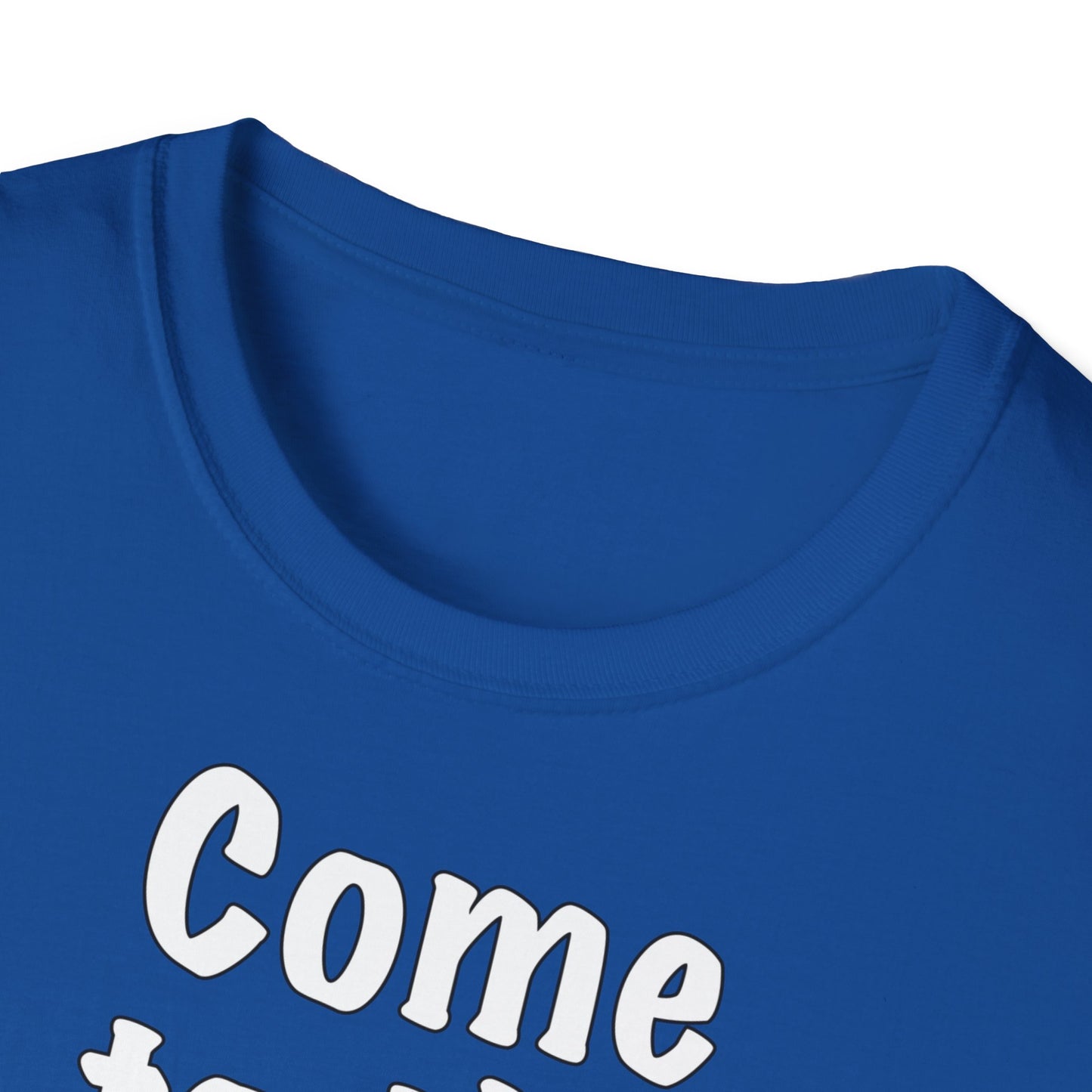 "Come to the Dark Side... we look awesome!" Unisex Softstyle T-Shirt