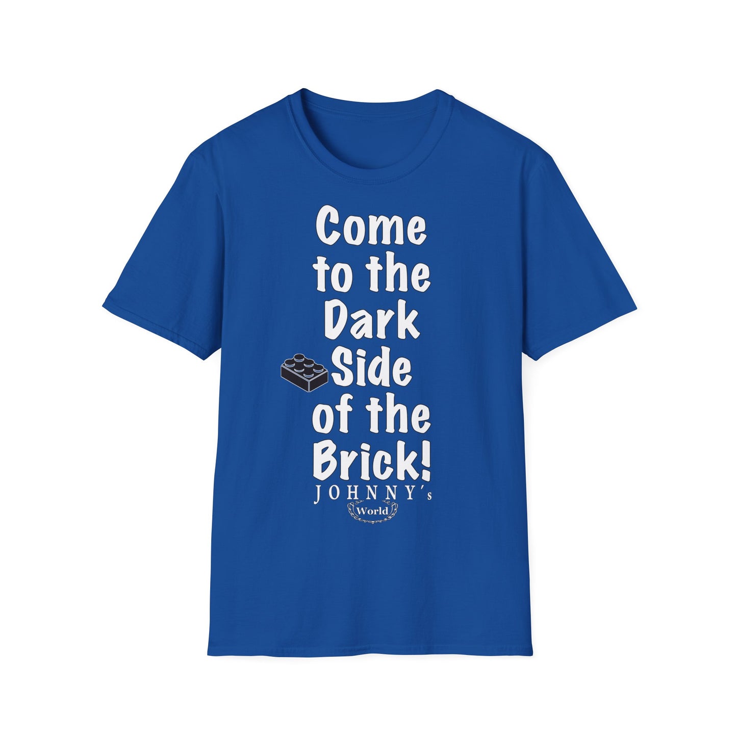 "Come to the Dark Side... we look awesome!" Unisex Softstyle T-Shirt