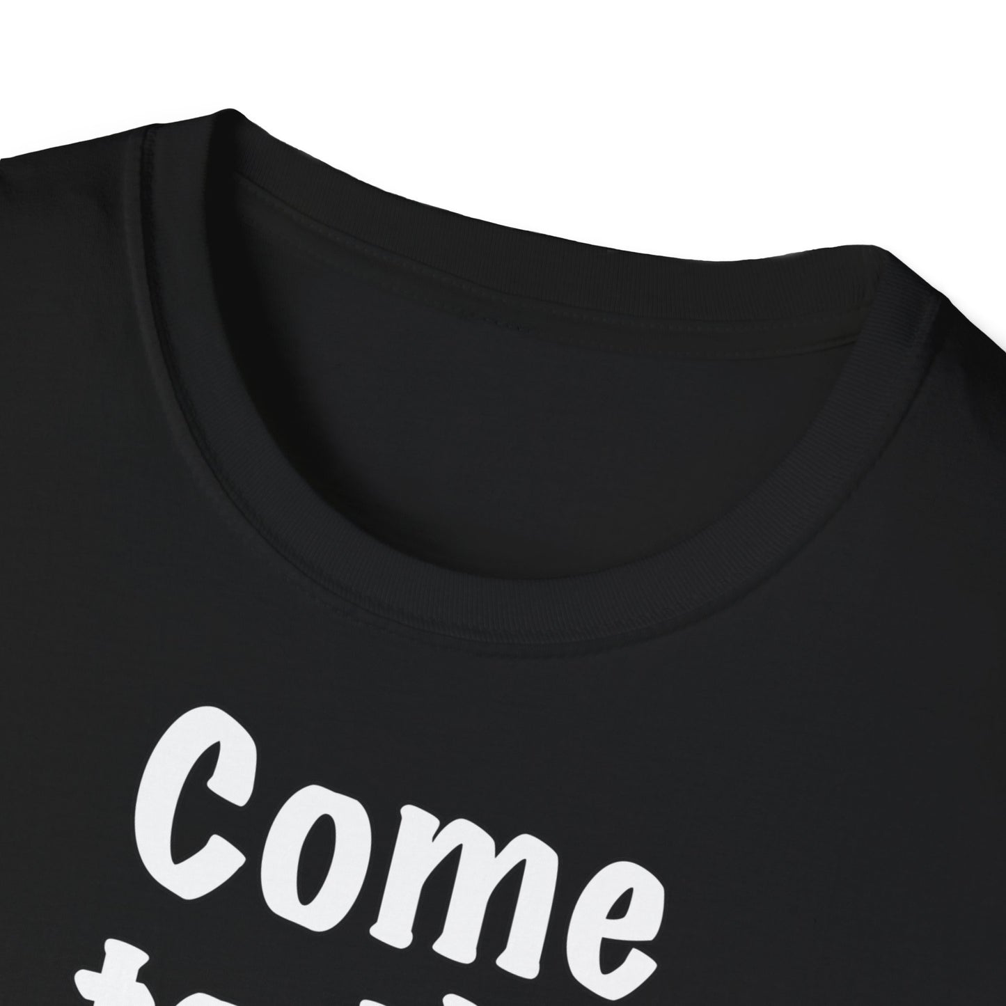 "Come to the Dark Side... we look awesome!" Unisex Softstyle T-Shirt
