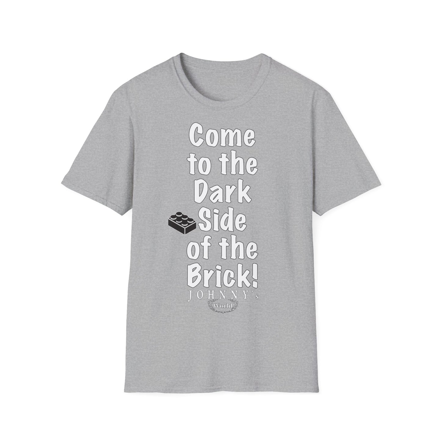 "Come to the Dark Side... we look awesome!" Unisex Softstyle T-Shirt