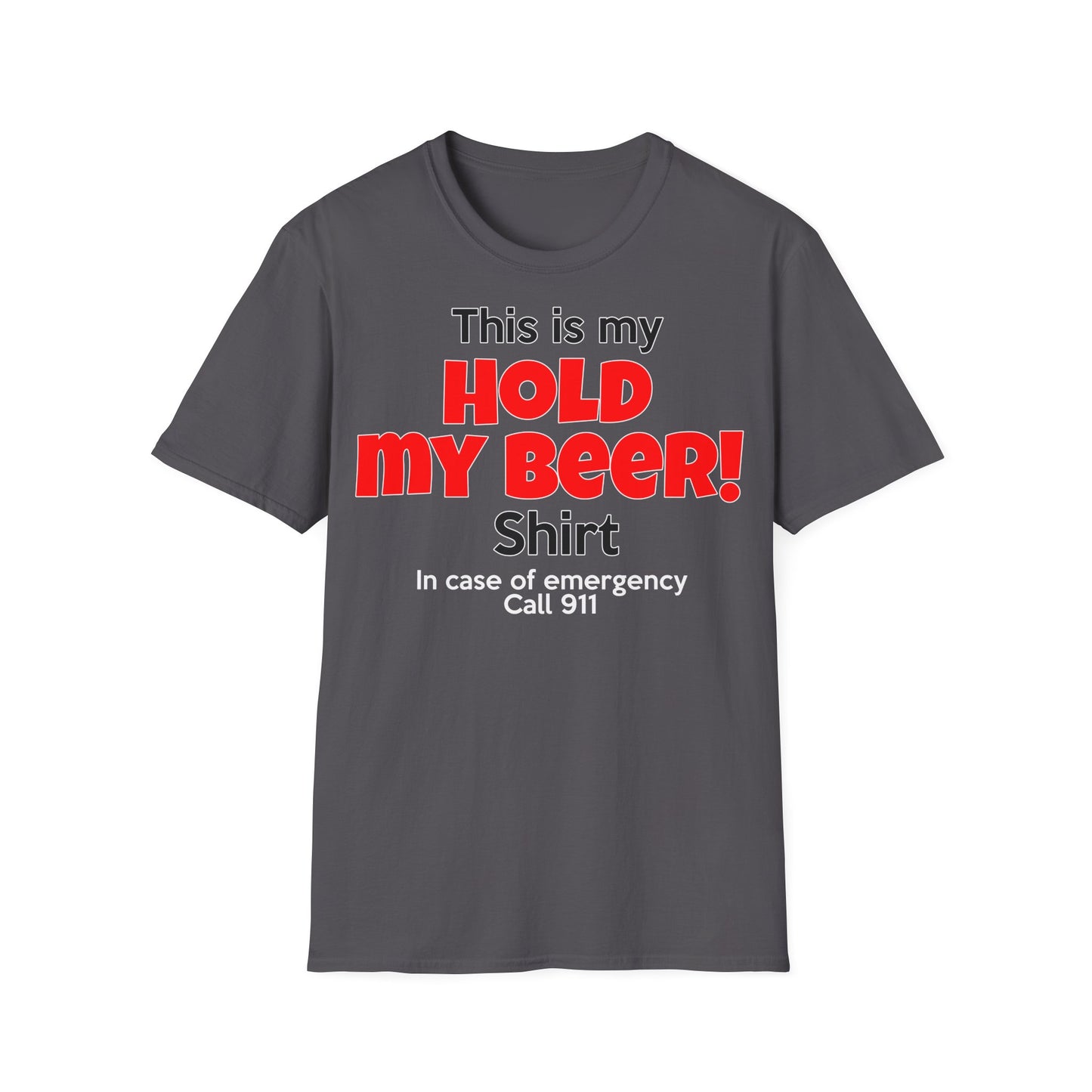 Hold my beer! T-Shirt