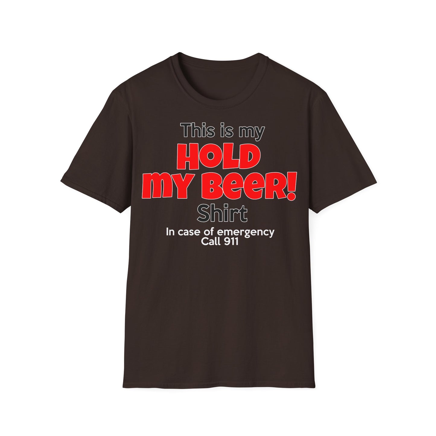 Hold my beer! T-Shirt