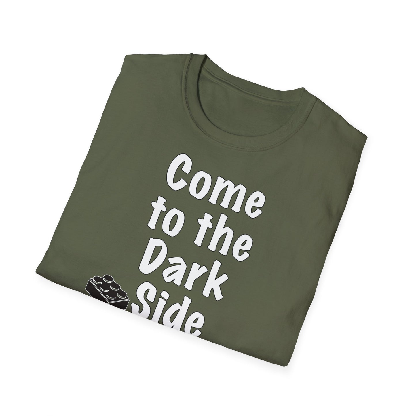 "Come to the Dark Side... we look awesome!" Unisex Softstyle T-Shirt