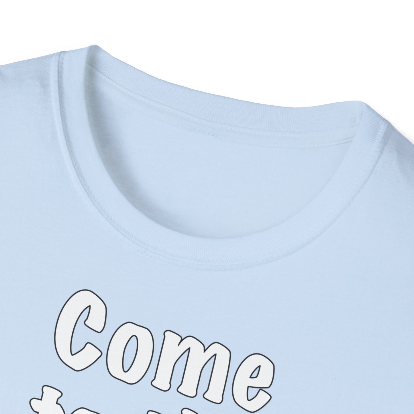 "Come to the Dark Side... we look awesome!" Unisex Softstyle T-Shirt
