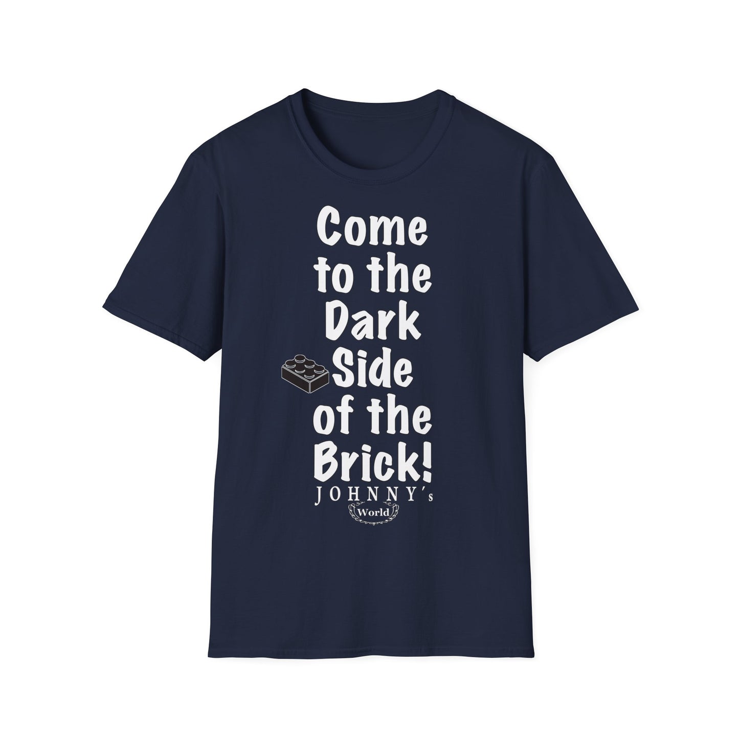 "Come to the Dark Side... we look awesome!" Unisex Softstyle T-Shirt
