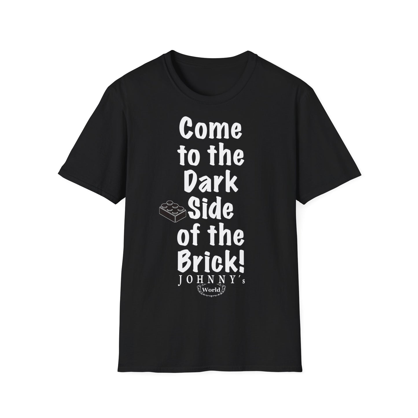 "Come to the Dark Side... we look awesome!" Unisex Softstyle T-Shirt