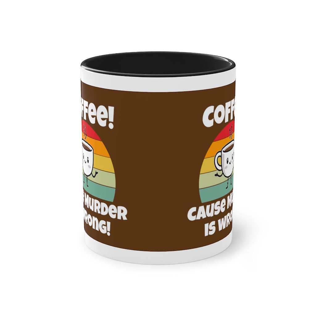 Coffee!!! Coffee Mug, 11oz