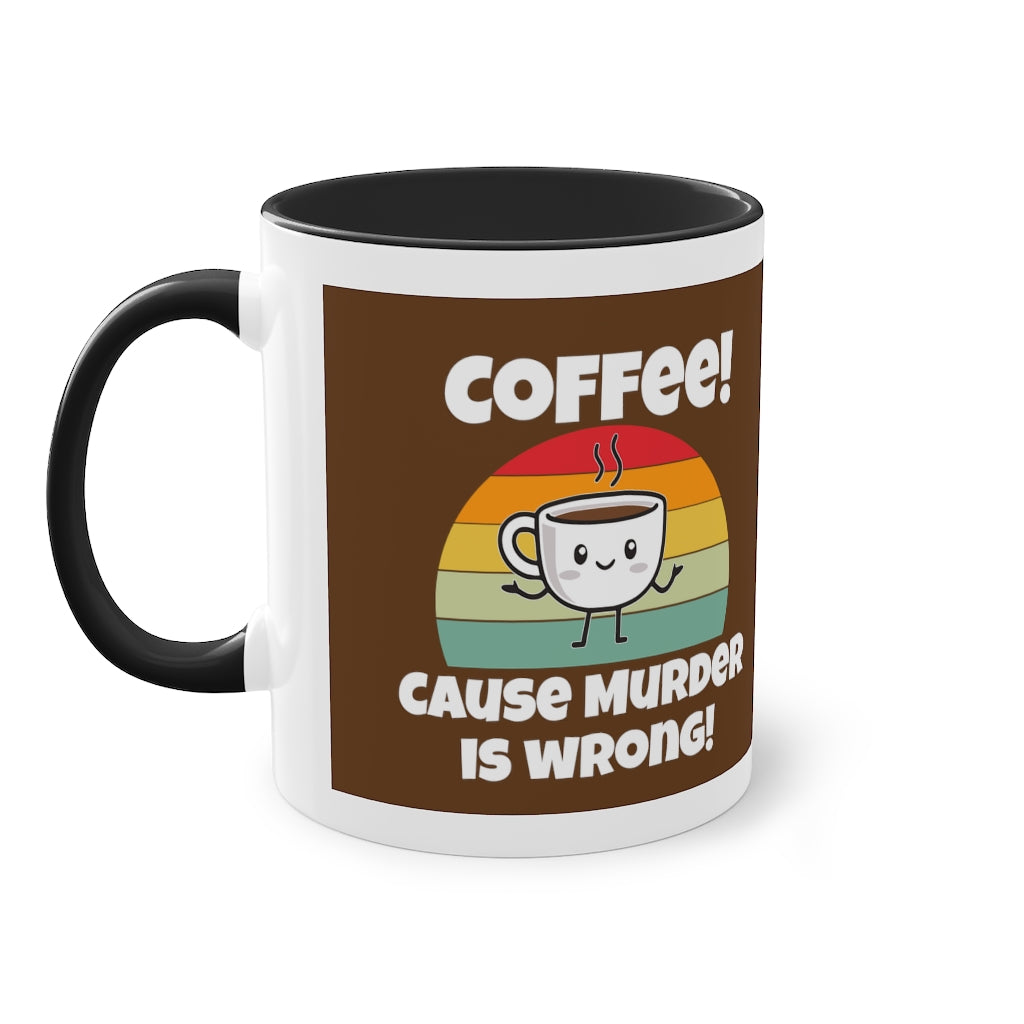Coffee!!! Coffee Mug, 11oz