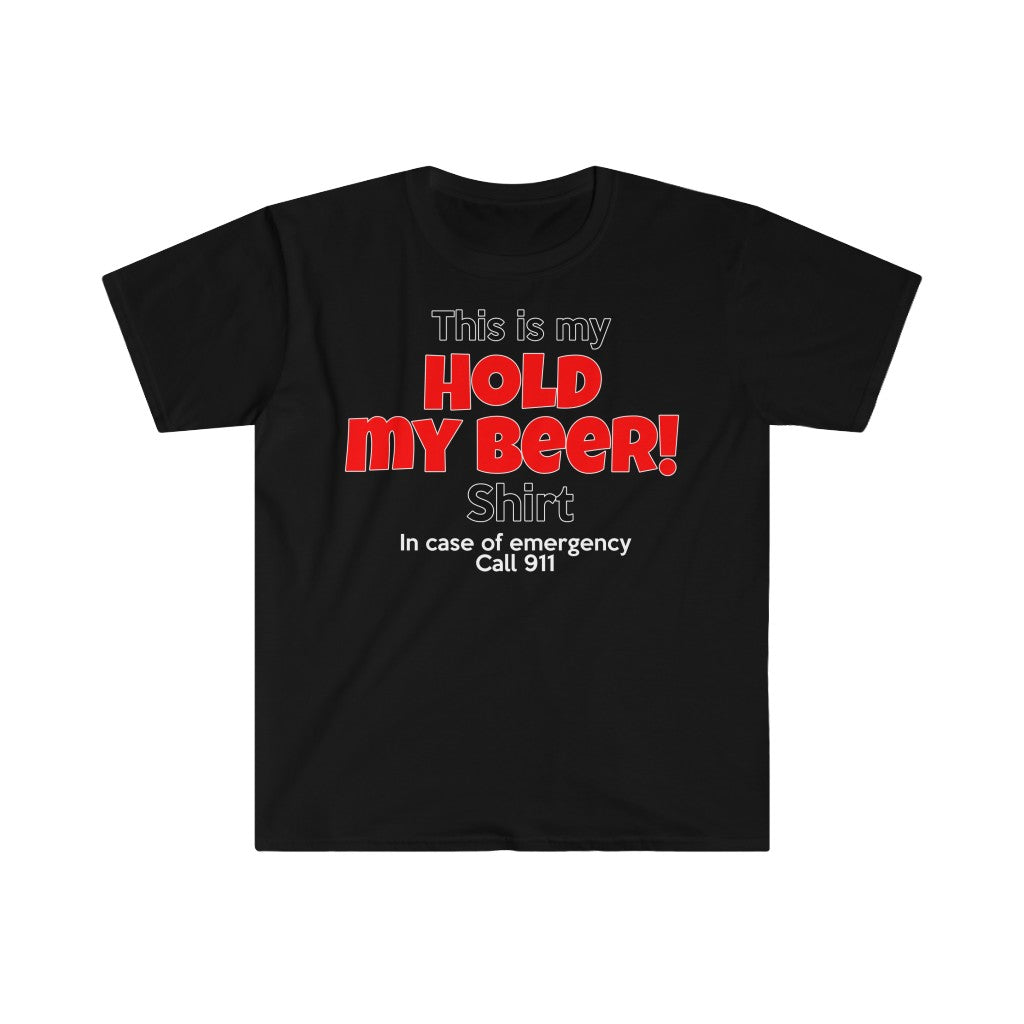 Hold my beer! T-Shirt