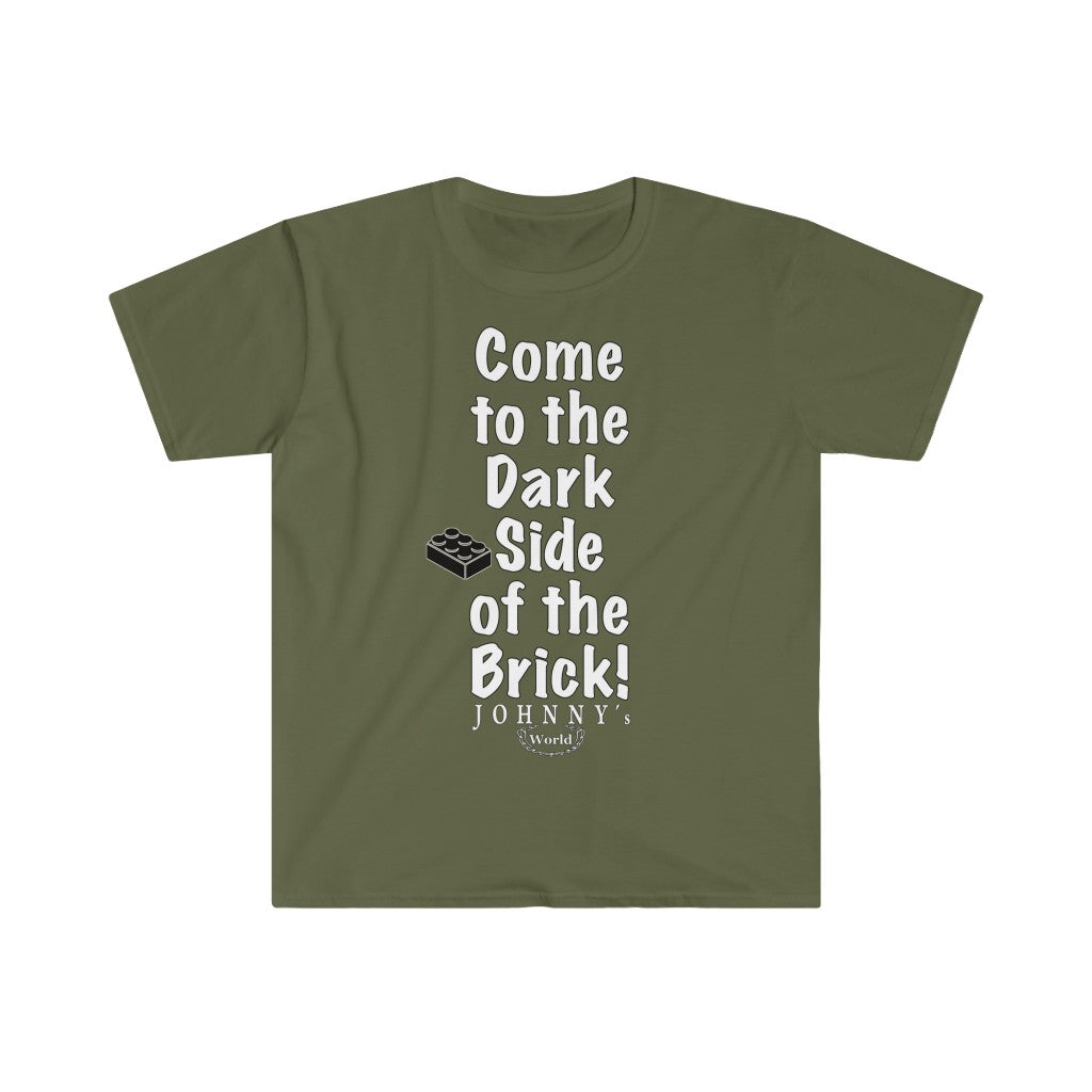 "Come to the Dark Side... we look awesome!" Unisex Softstyle T-Shirt