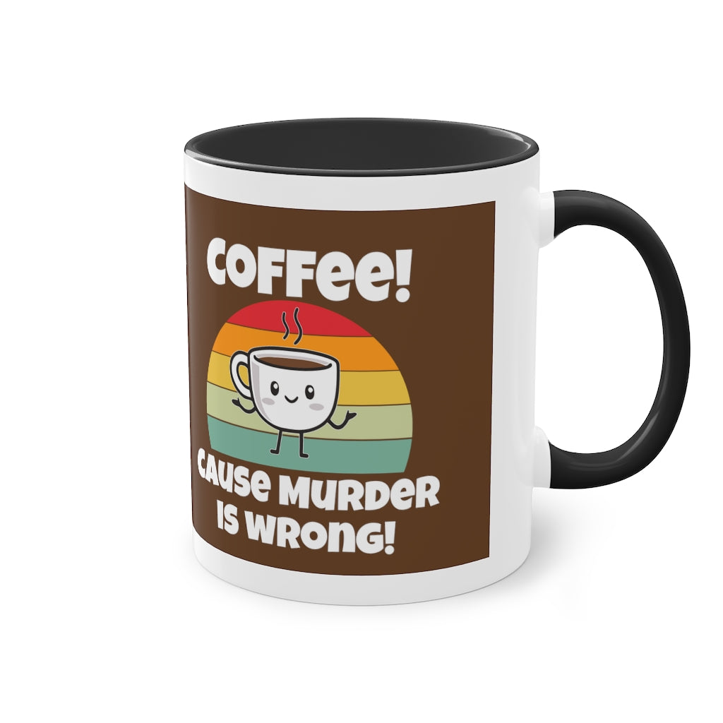 Coffee!!! Coffee Mug, 11oz