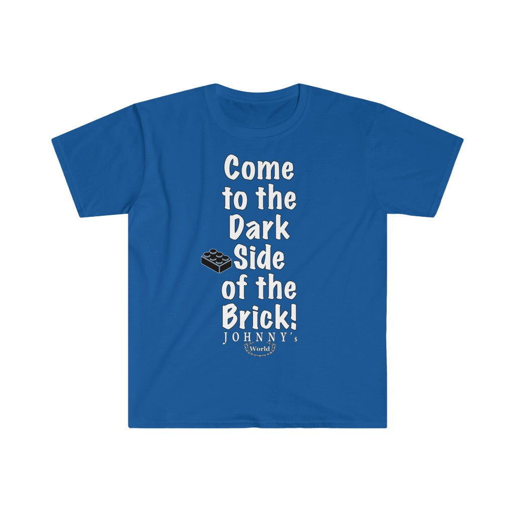 "Come to the Dark Side... we look awesome!" Unisex Softstyle T-Shirt